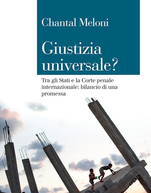 Presentazione del Libro “Giustizia Universale?” di Chantal Meloni