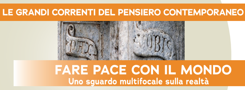 Fare pace con il mondo. Uno sguardo multifocale sulla realtà 